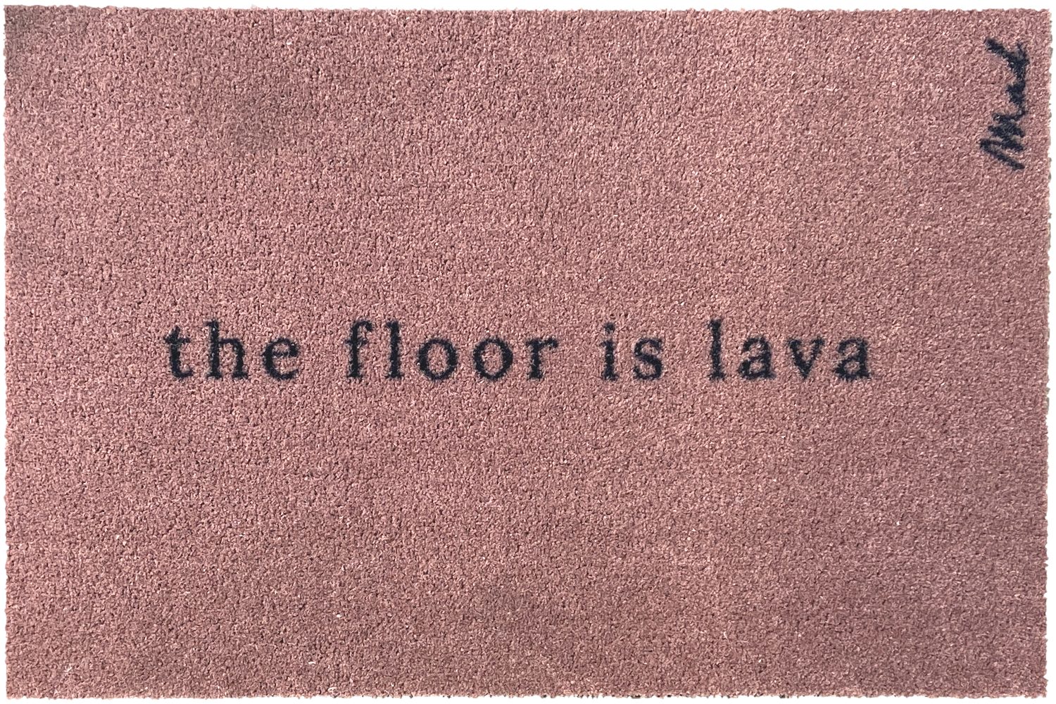 Mad about Mats Fußmatte Abby, Türvorleger für Innen und Außen, Mit Spruch "the floor is lava", Outdoor & Indoor, rutschfest, waschbar, Dusty Pink, 50 x 75 cm